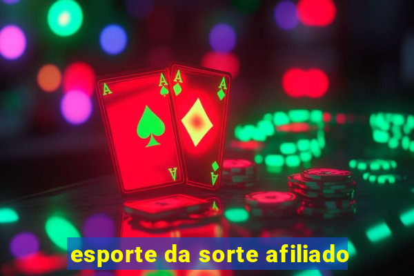 esporte da sorte afiliado