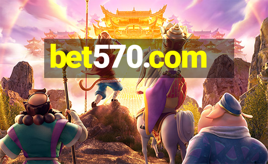 bet570.com