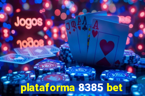 plataforma 8385 bet