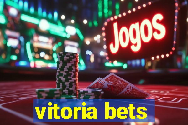 vitoria bets