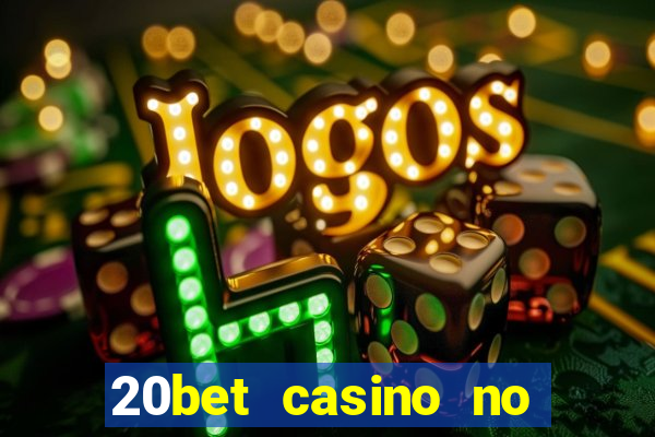 20bet casino no deposit bonus