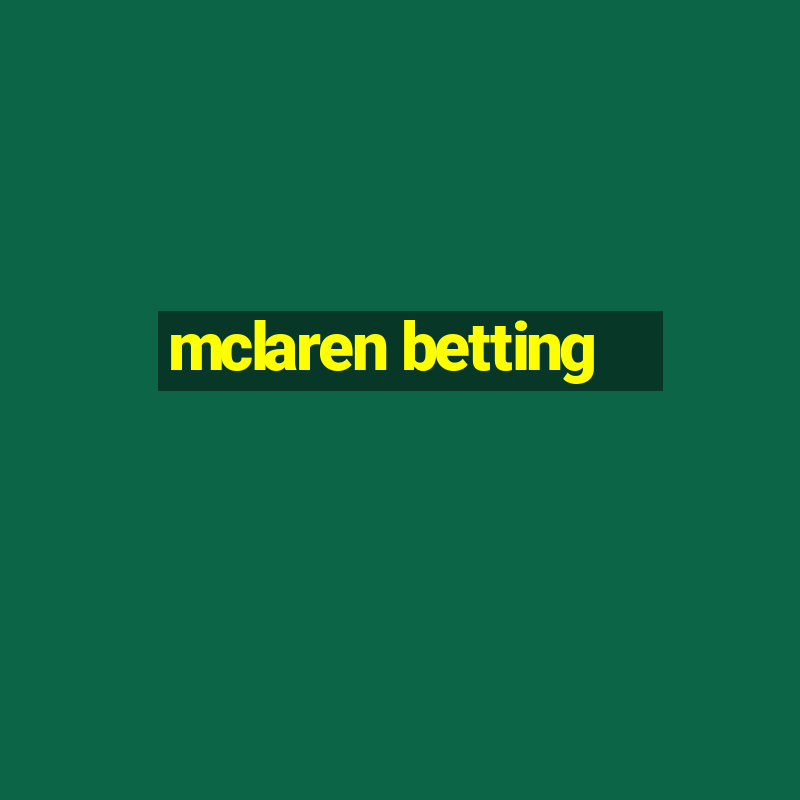 mclaren betting