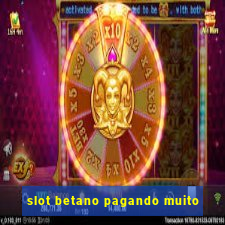 slot betano pagando muito