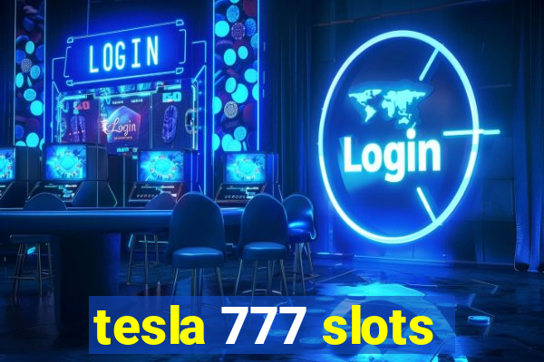 tesla 777 slots