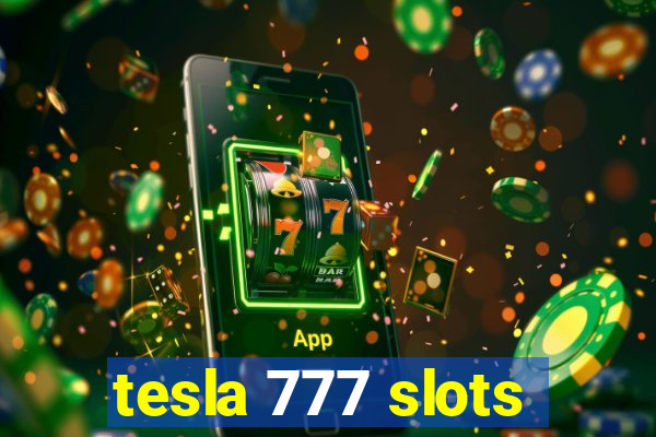 tesla 777 slots