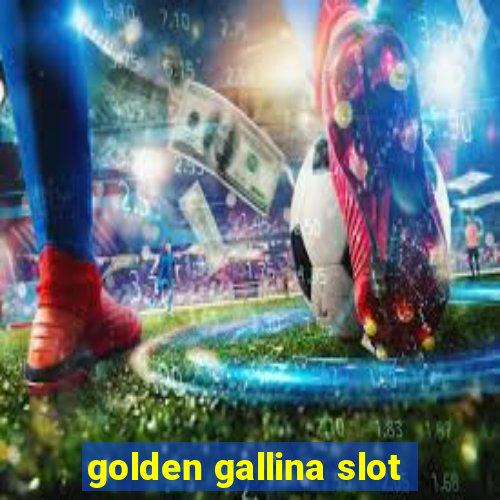 golden gallina slot