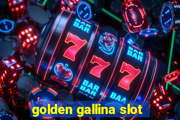 golden gallina slot