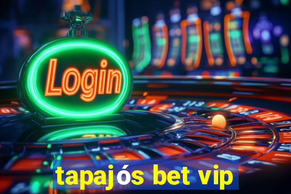 tapajós bet vip