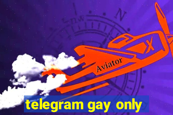 telegram gay only