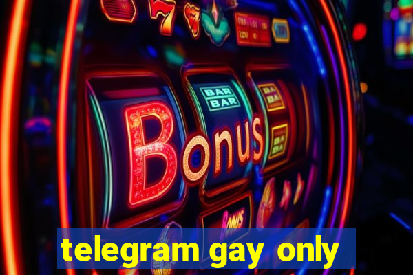 telegram gay only