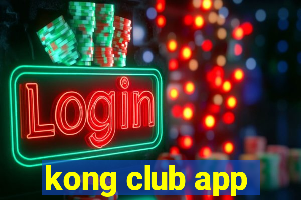 kong club app