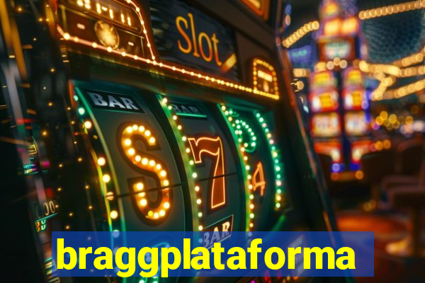 braggplataforma