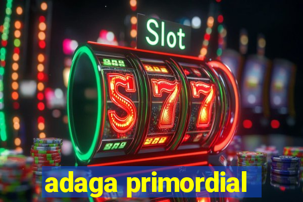 adaga primordial