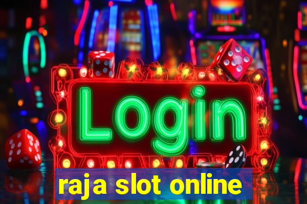 raja slot online