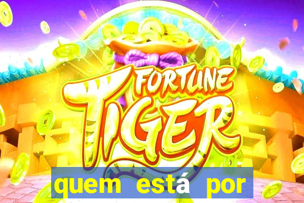 quem está por trás do jogo do tigrinho