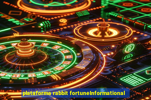 plataforma rabbit fortuneInformational