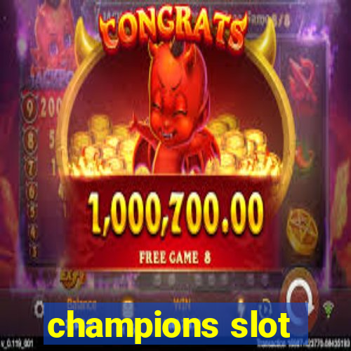 champions slot