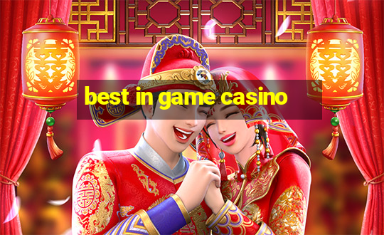 best in game casino