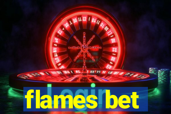 flames bet