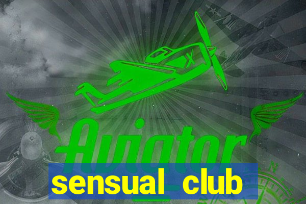 sensual club esporte interativo