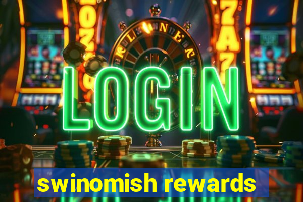 swinomish rewards