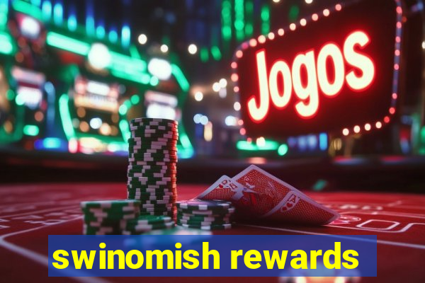 swinomish rewards