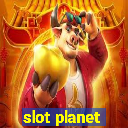 slot planet