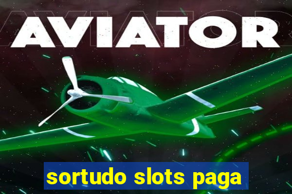 sortudo slots paga