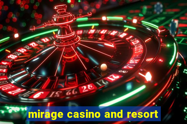 mirage casino and resort