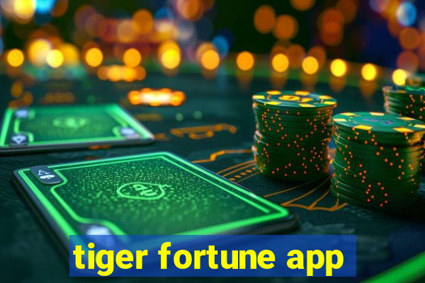 tiger fortune app