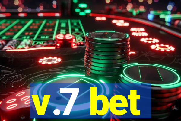 v.7 bet