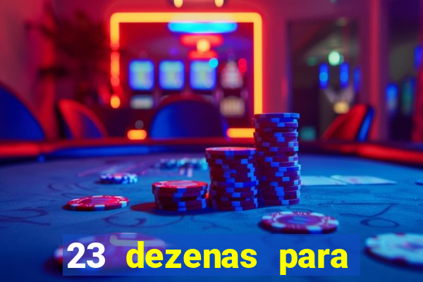 23 dezenas para lotofácil com retorno do investimento