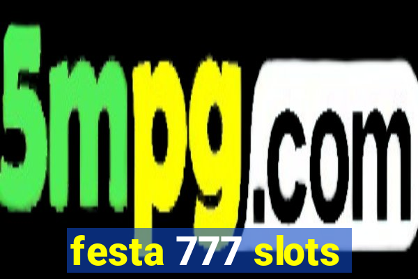 festa 777 slots