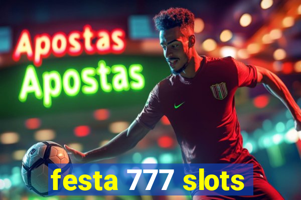 festa 777 slots