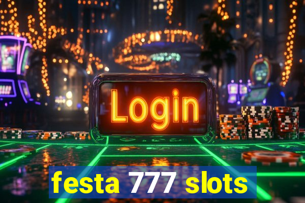 festa 777 slots