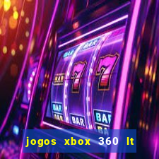 jogos xbox 360 lt 3.0 download