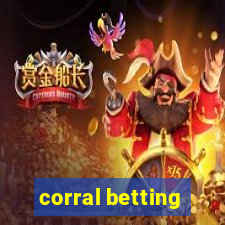 corral betting