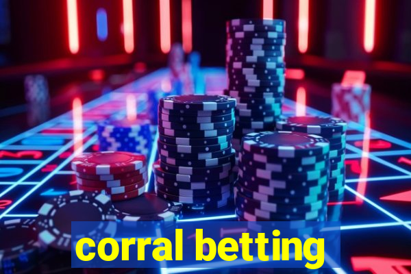 corral betting