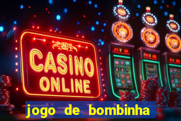 jogo de bombinha que ganha dinheiro