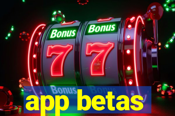 app betas