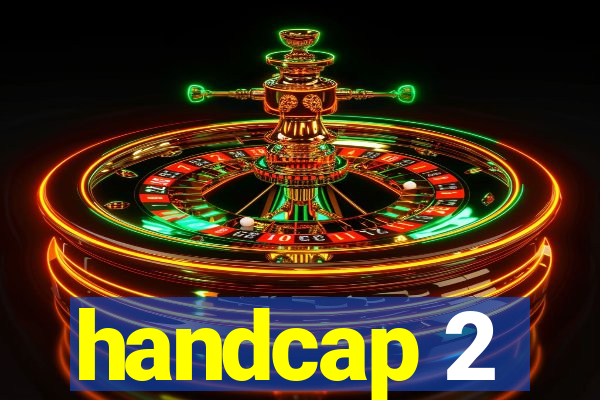 handcap 2