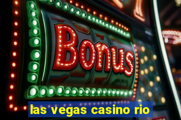 las vegas casino rio