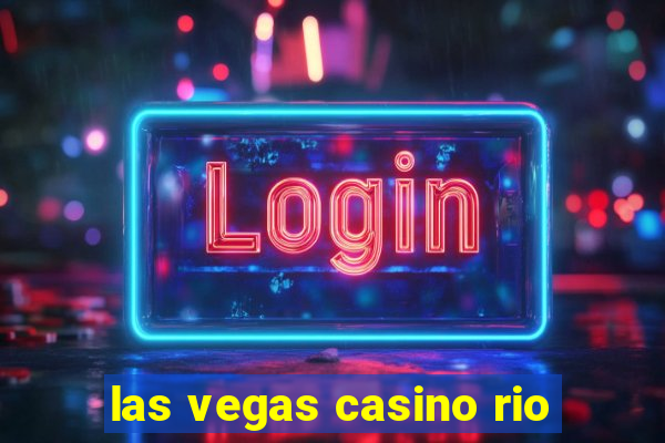 las vegas casino rio