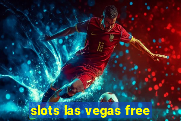 slots las vegas free