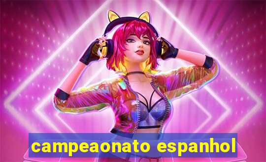 campeaonato espanhol