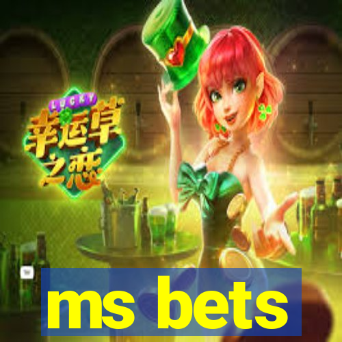 ms bets