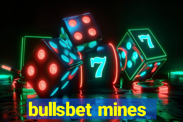 bullsbet mines