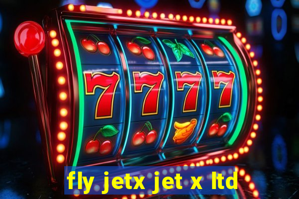 fly jetx jet x ltd