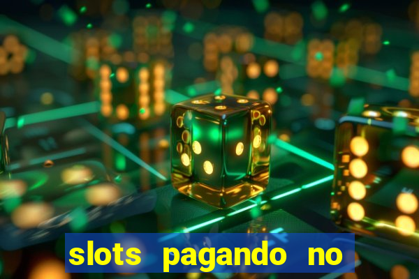 slots pagando no cadastro 2024