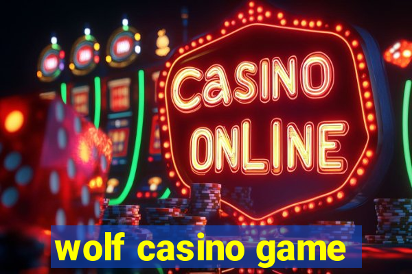 wolf casino game